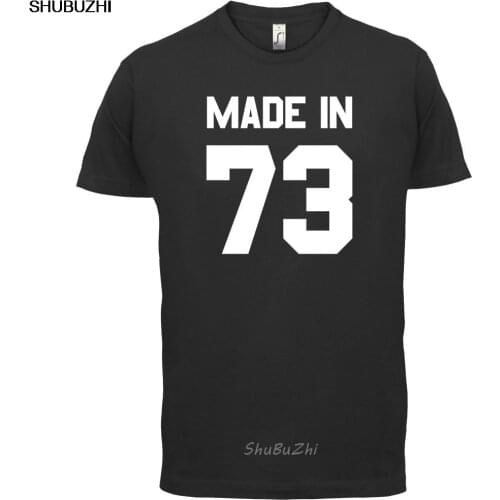 Made In '73 - Mens T-Shirt - 43rd Birthday - Present - Gift -1973 Short Sleeves O-Neck T Shirt Tops Tshirt Homme sbz3365