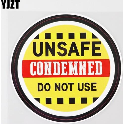 YJZT 13.5CM×13.5CM UNSAFE Condemned Do Not Use Warning PVC Decal Car Sticker 12C-0444