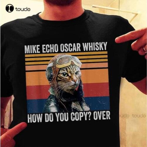 Mike Echo Oscar Whiskey T Shirt How Do You Copy? Over Shirt Cat Pilot Tee Cat Lover Shirt Cat Soldier T Shirt Cotton Tee Shirt
