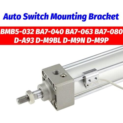 SMC Type Auto Switch Mounting Bracket BMB5-032 BA7-040 BA7-063 BA7-080