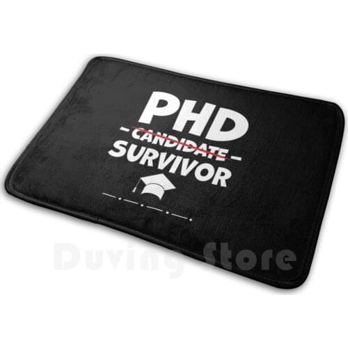 Phd Candidate Survivor - Phd Graduation Soft Non-Slip Mat Rug Carpet Cushion Phd Candidate Survivor Phd Graduate Funny