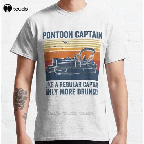 New Pontoon Captain Like A Regular Captain Only More Drunker Classic T-Shirt Cotton Men Tee Shirt