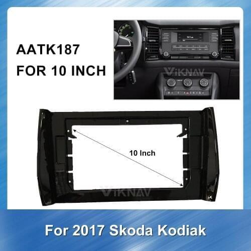 For Skoda Kodiaq GT 2017 10 inch Car Radio Fascia Panel Bezel Trim Fascia Audio Frame Panel Das ABS plastic Installation