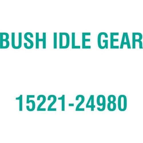 For Kubota 15221-24980 BUSH IDLE GEAR