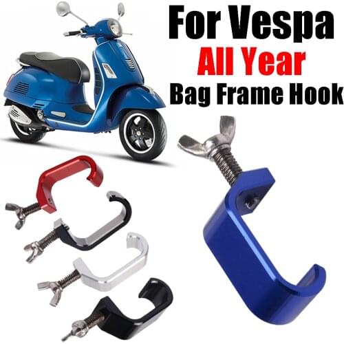 For Vespa GTS 250 300 Sprint 150 PX LX Primavera 50 150 Motorcycle Scooter Adjustment Bag Frame Hook Crotchet Grips Accessories