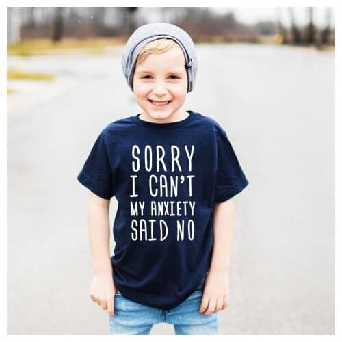Sorry I Can't My Anxiety Said No Baby Toddler Tees Kids Child T Shirt Baby Boys Short Sleeve - Shirt Blouse Summer Tee Shirt