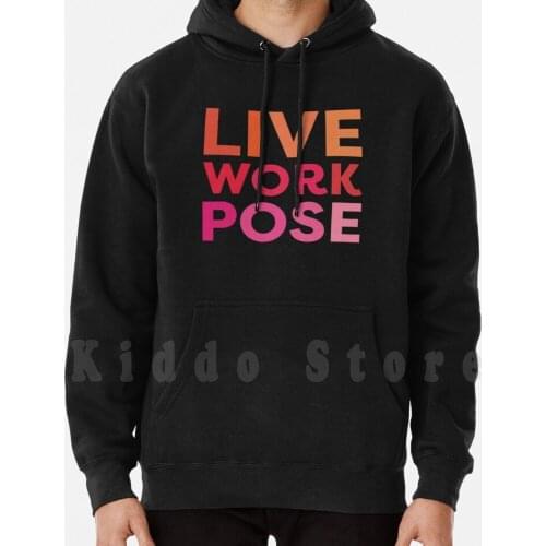 Live Work Pose Hoodies Long Sleeve Pose Fx Strike A Pose Tv Serie Trans Trans Power Queer Power