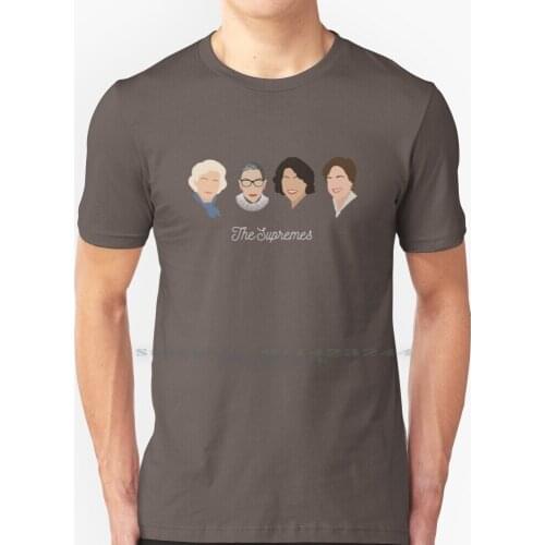 The T Shirt 100% Pure Cotton Court The Justices Rbg Ruth Bader Ginsburg Sandra Day Oconnor Elena Kagan Sonia Sotomayor Feminist