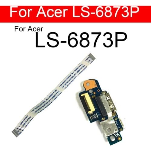 USB Socket Board For Acer LS-6873P NBX0000 UI00 Power USB Charging Board Connector Flex Ribbon Cable Replacement Repair Parts