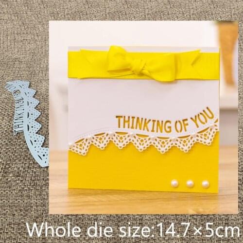 XLDesign Craft Metal Cutting Dies stencil mold Thinking of You decoration scrapbook Album Paper Card Craft Embossing die cuts