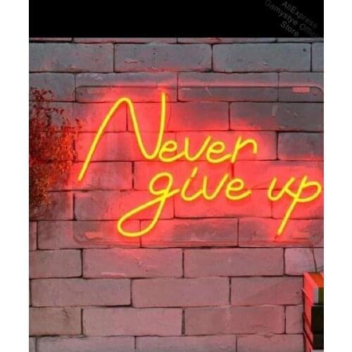 Neon Sign For Never give up love Glass Tubes Lamp bedroom outdoor lighting store neon sign custom neon signs for home neon sign
