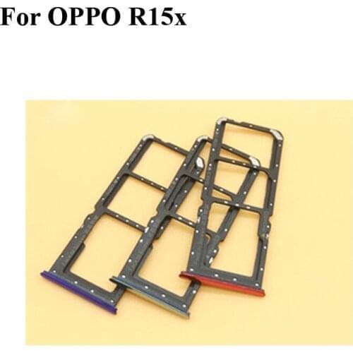 Fast Ship Sim Card Slot Tray Card Holder For OPPO R15x SIM card or Slot Deck or SD Card OppoR15X Phone For OPPO R15x R 15X