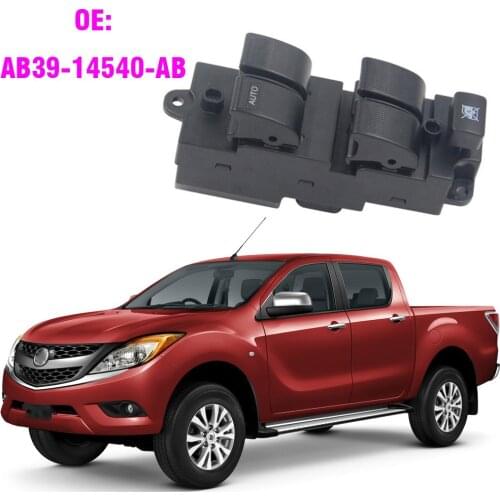 Side Electric Power Window Switch For Ford Ranger For Mazda BT-50 4 Doors AB39-14540-AB Master Window Switch Car Accessories