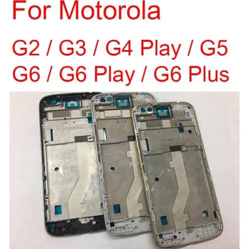 Middle Frame Housing For Motorola Moto G2 G (2nd Gen) G3 G (3rd Gen) G4 G5 G6 Play Plus Back Cover Battery Door Housing Bezel