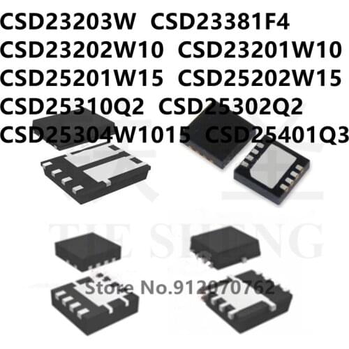 10PCS CSD23203W CSD23381F4 CSD23202W10 CSD23201W10 CSD25201W15 CSD25202W15 CSD25310Q2 CSD25302Q2 CSD25304W1015 CSD25401Q3