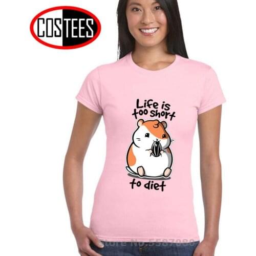Fat Hamster T Shirt Women Funny idea Design Life is too short to diet Joke T-shirts boys animal Print short sleeve o-neck Tshirt