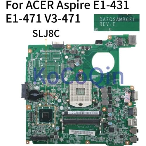 KoCoQin Laptop motherboard For ACER Aspire E1-431 E1-471 V3-471 E1-471G HM77 Mainboard DAZQSAMB6E1 SLJ8C