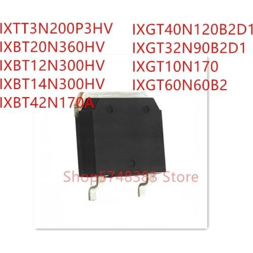 10PCS IXTT3N200P3HV IXBT20N360HV IXBT12N300HV IXBT14N300HV IXBT42N170A IXGT40N120B2D1 IXGT32N90B2D1 IXGT10N170 IXGT60N60B2 TO268