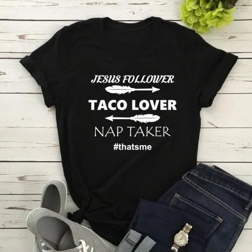 Jesus Follower Taco Lover Nap Taker T-shirt Casual Women Christian Tops Tees Unisex Short Sleeve Graphic Religion Faith Tshirt