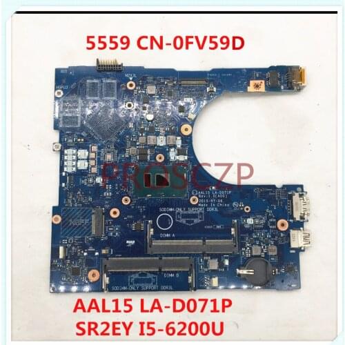 For DELL 15 5559 AAL15 LA-D071P Laptop Motherboard With SR2EY I5-6200U CPU CN-0FV59D 0FV59D FV59D 100% Working well