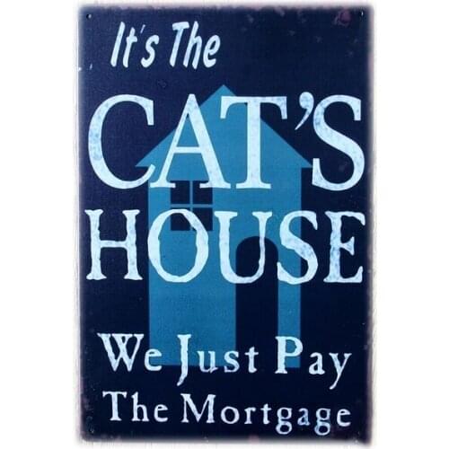 Vintage Retro Wall Decor Tin Signs,Its the Cats House Wu Just Pay the Mortgage Decorative Metal Sign