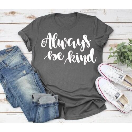 Always Be Kind Humble and Kind Shirt slogan unisex simple street style slogan vintage t-shirt aesthetic camisetas Christian tees
