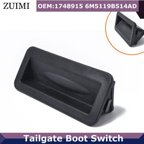 Tailgate Boot Opener Switch For Ford Focus Fiesta C-Max S-Max Galaxy Mondeo Kuga 6M5119B514AD Black 1748915 6M5119B514AD 1857333