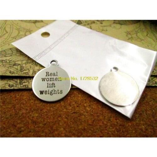 10pcs-stainless steel Charms "Real Women Lift Weights"DIY Charms Pendants for necklace/bracelet/keychain DIY jewelry