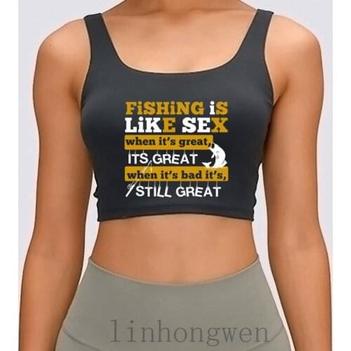 Fishing Fishing Is Like Sex When Its Great Women Tank Top Cute Spring Knitted Kawaii S-XL Unisex Basic Crop Top