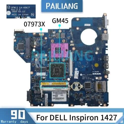 PAILIANG Laptop motherboard For DELL Inspiron 1427 Mainboard 07973X GM45 DDR2 tesed