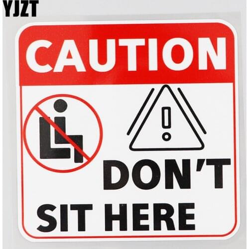 YJZT 11.7CM×11.7CM Car Sticker Don't Sit Here Caution Decal PVC 12C-0649