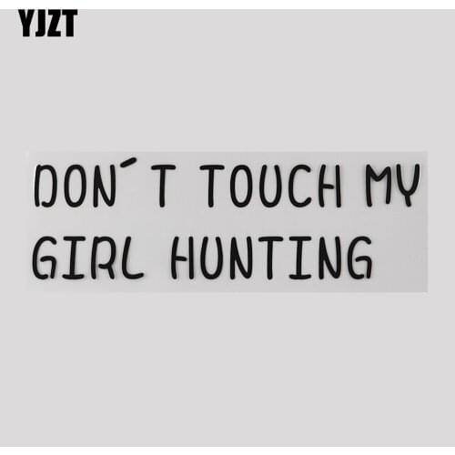 YJZT 21.2CM*6.8CM Funny And Humorous Words Letters DON'T TOUCH MY GIRL HUNTING Decal Car Sticker Vinyl 13D-0215