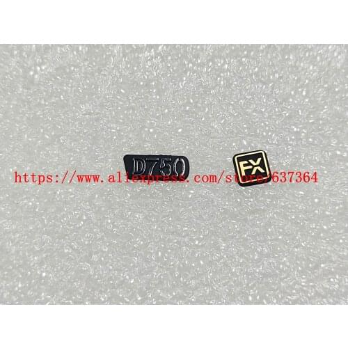 New Label Nameplate D750 LOGO +FX Rubber For Nikon D750 Camera Part