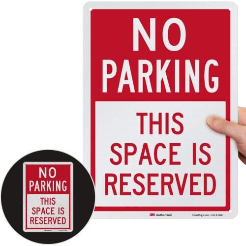 No Parking This Space is Reserved Sign |8" x 12" Engineer Grade Reflective Aluminum
