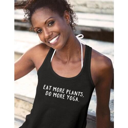 Women Undershirt Singlet Sleeveless Tumblr Casual Quote Funny Garment Top EAT MORE PLANTS, DO MORE YOGA Tanks Art Funny