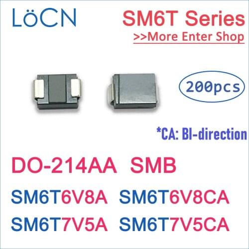 200PCS DO-214AA SMB SM6T SM6T6V8 SM6T6V8A SM6T6V8CA SM6T7V5 SM6T7V5A SM6T7V5CA UNI BI SMF High quality TVS LoCNService