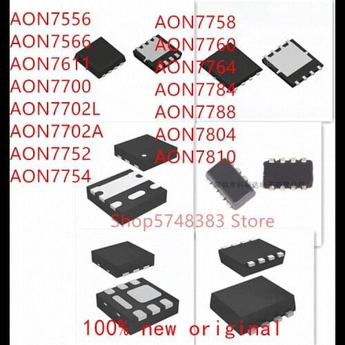 10PCS AON7556 AON7566 AON7611 AON7700 AON7702L AON7702A AON7752 AON7754 AON7758 AON7760 AON7764 AON7784 AON7788 AON7804 AON7810