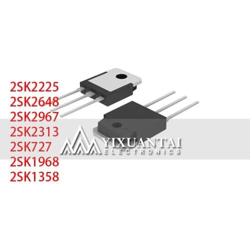 10pcs/a lot 100% new 2SK2225 2SK2648 2SK2967 2SK2313 2SK727 2SK1968 2SK1358