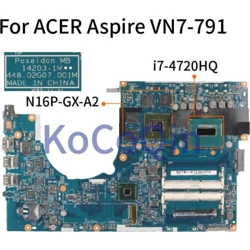 KoCoQin laptop Motherboard For ACER Aspire VN7-791 i7-4720HQ Mainboard 14203-1 SR1Q8 N16P-GX-A2 DDR3