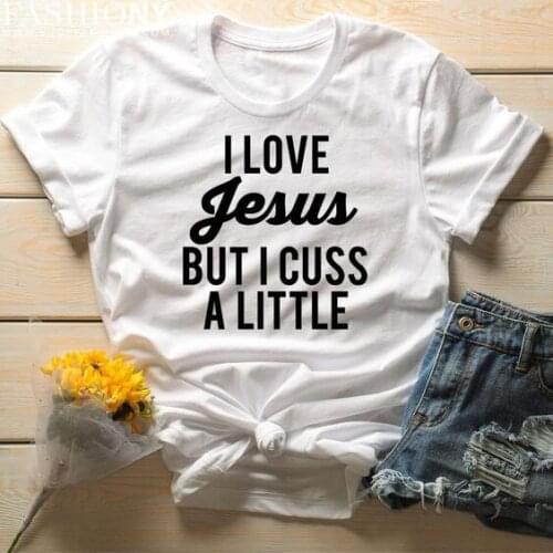 I Love Jesus But I Cuss A Little t-shirt hipster unisex Christian women graphic grunge 100% Cotton tee top tshirt Drop Shipping