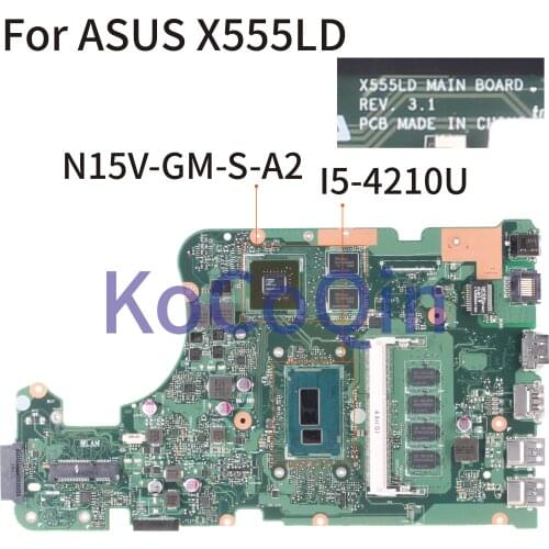 KoCoQin Laptop motherboard For ASUS X555LD X555LP X555LA X555L X555LJ X555LNB Mainboard REV.3.1 SR1EF I5-4210U N15V-GM-S-A2
