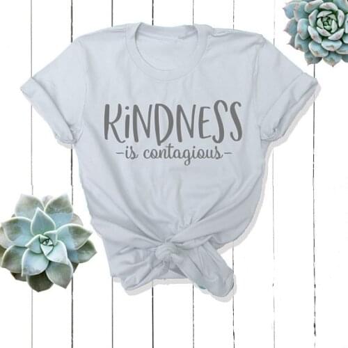 Fashion Clothing Summer O-Neck Tee Kindness is contagious Tumblr Letter Printed T-Shirt Style Popular Gray t shirt outfits S-3XL