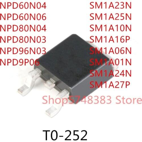 10PCS NPD60N04 NPD60N06 NPD80N04 NPD80N03 NPD96N03 NPD9P06 SM1A23N SM1A25N SM1A10N SM1A16P SM1A06N SM1A01N SM1A24N SM1A27P TO252