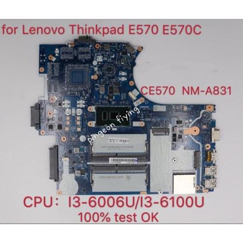 NM-A831 Motherboard for Lenovo Thinkpad E570 E570C CE570 Laotop Mainboard CPU I3-6100/I3-6006 100% test ok