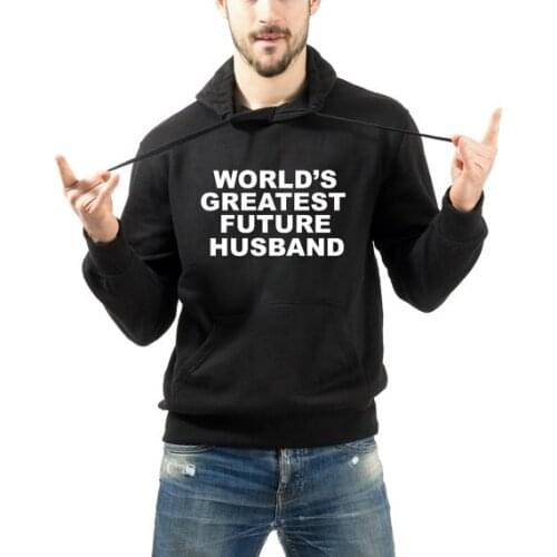 Worlds Greatest Future Husband ''groom Hoodie fiance hooded sweatshirt fashion high quality mens tops Tumblr