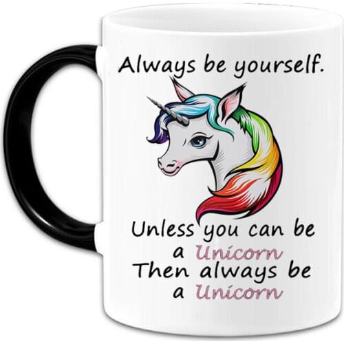 Always be yourself Funny unicorn cartoon Color Changing mugs Magic heat sensitive Coffee Mug bone china tea cup best gift