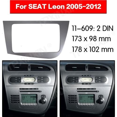 11-609 Car radio Frame Panel for SEAT LEON (LHD) 2005-2012 Radio Stereo Fascia Panel Frame Adaptor Fitting Kit