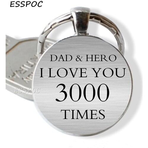 Father Car Keychain "I Love You 3000 Times"Dad & Hero Glass Cabochon Keyrings Fathers Day Gifts for Father Daughter Wife