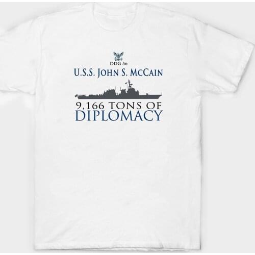 DDG 56 Uss John S Mccain 9 166 Tons Of Diplomacy T-Shirt. Summer Cotton Short Sleeve O-Neck Mens T Shirt S-3XL