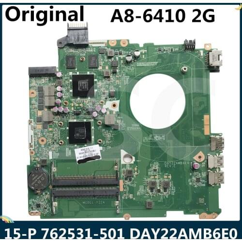LSC For HP Pavilion 15-P Laptop Motherboard DAY22AMB6E0 762531-001 762531-501 REV:E A8-6410 CPU 2G GPU 100% Tested